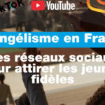 Évangélisme en France : les réseaux sociaux pour attirer les jeunes fidèles