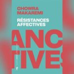 "Résistances affectives" de Chowra Makaremi, aux éditions La Découverte
